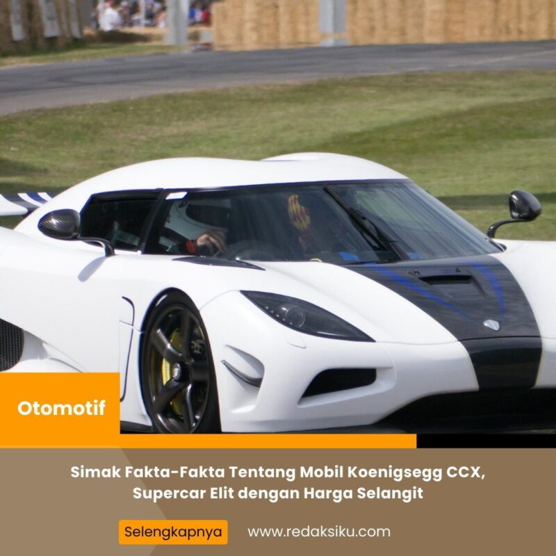 Mobil Koenigsegg CCX: Spesifikasi dan Keunggulan Utama